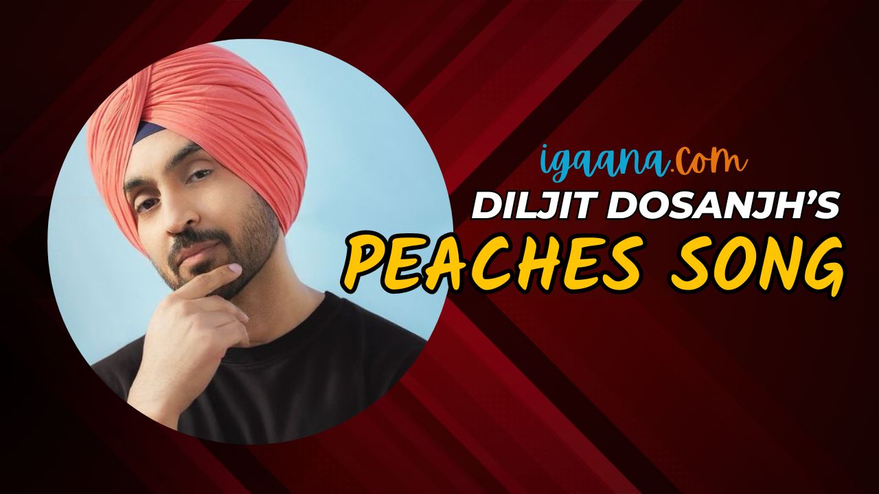 peaches-Diljit-dosanjh